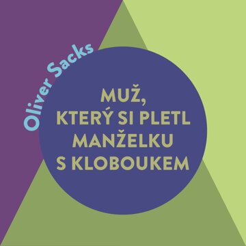 Obálka audioknihy Muž, který si pletl manželku s kloboukem