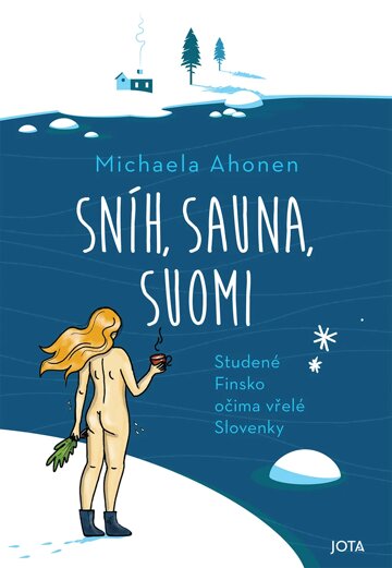 Obálka knihy Sníh, sauna, Suomi