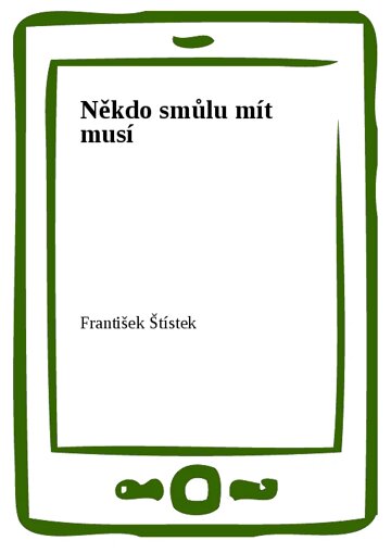 Obálka knihy Někdo smůlu mít musí