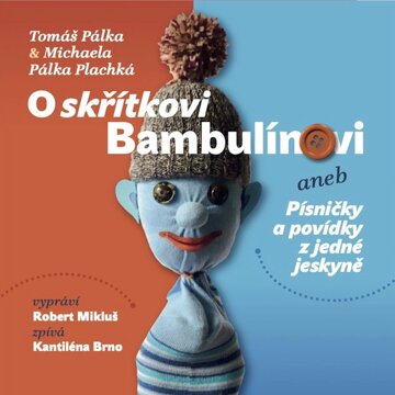 Obálka audioknihy O skřítkovi Bambulínovi aneb Písničky a povídky z jedné jeskyně