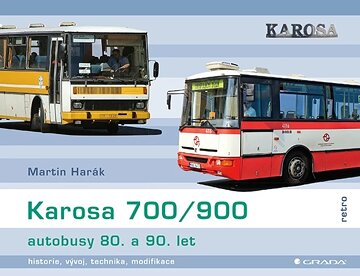 Obálka knihy Karosa 700/900 - autobusy 80. a 90. let