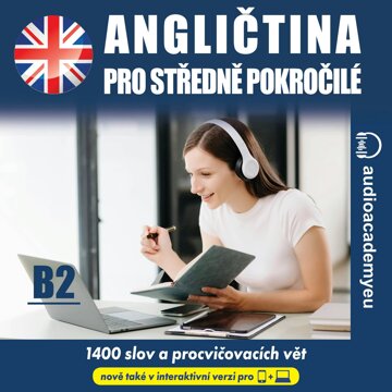 Obálka audioknihy Angličtina pro středně pokročilé B2