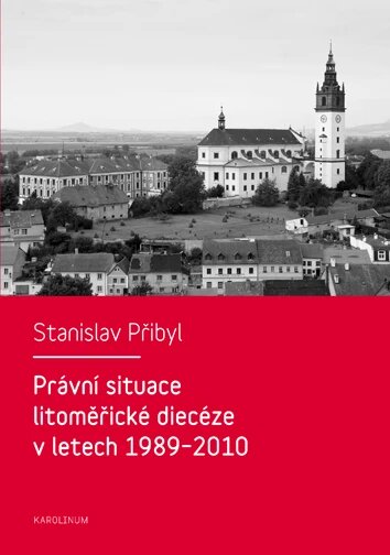 Obálka knihy Právní situace litoměřické diecéze v letech 1989-2010