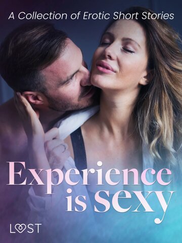 Obálka knihy Experience is Sexy - A Collection of Erotic Short Stories