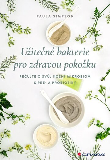 Obálka knihy Užitečné bakterie pro zdravou pokožku