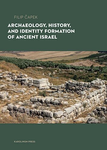 Obálka knihy Archaeology, History, and Identity Formation in Ancient Israel