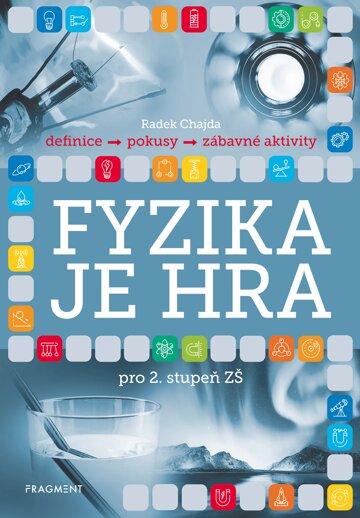 Obálka knihy Fyzika je hra pro 2. stupeň ZŠ