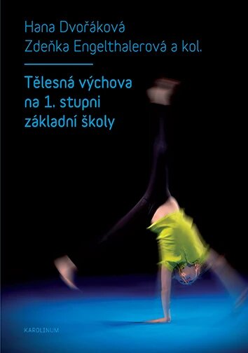 Obálka knihy Tělesná výchova na 1. stupni základní školy