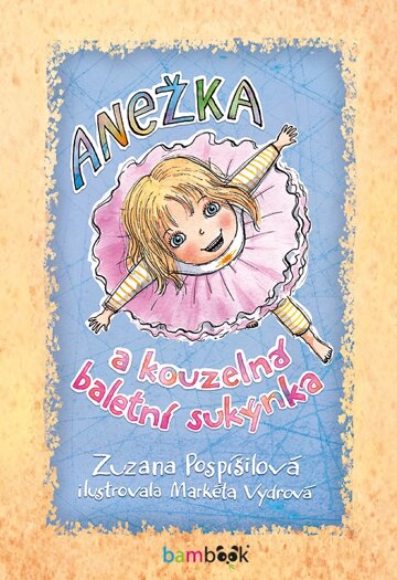 Obálka knihy Anežka a kouzelná baletní sukýnka