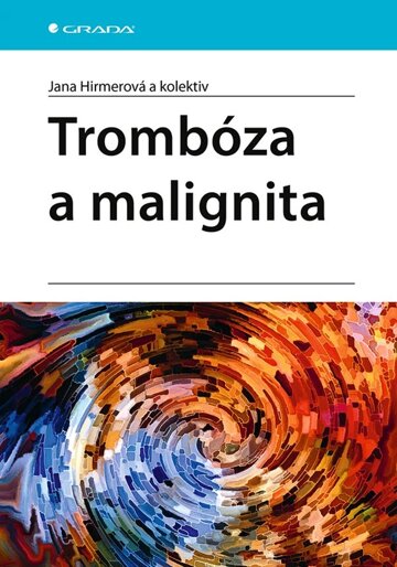 Obálka knihy Trombóza a malignita