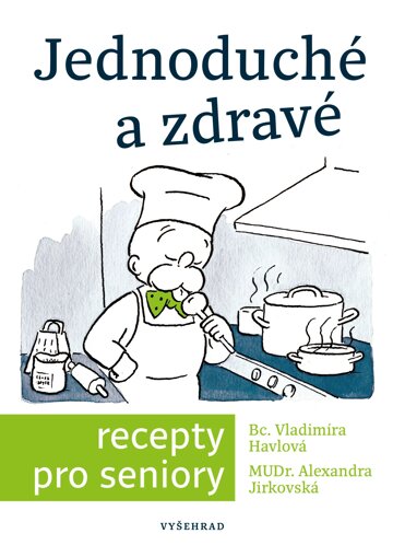 Obálka knihy Jednoduché a zdravé recepty pro seniory