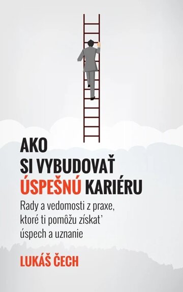 Obálka knihy Ako si vybudovať úspešnú kariéru