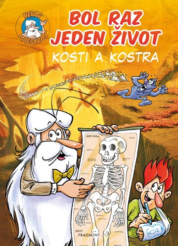 Obálka knihy Bol raz jeden život - Kosti a kostra