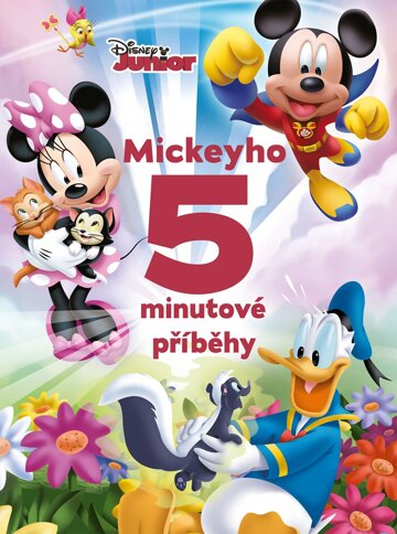 Obálka knihy Disney Junior - Mickeyho 5minutové příběhy