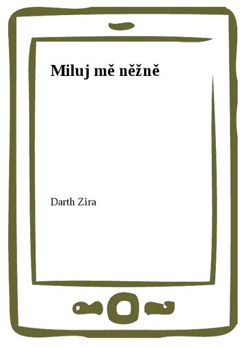 Obálka knihy Miluj mě něžně