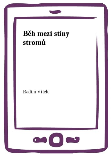 Obálka knihy Běh mezi stíny stromů