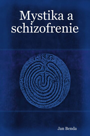 Obálka knihy Mystika a schizofrenie