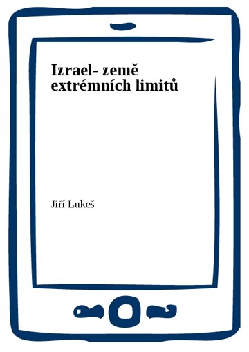 Obálka knihy Izrael- země extrémních limitů