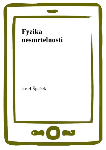 Obálka knihy Fyzika nesmrtelnosti