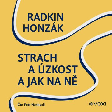 Obálka audioknihy Strach a úzkost a jak na ně