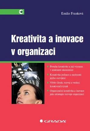 Obálka knihy Kreativita a inovace v organizaci