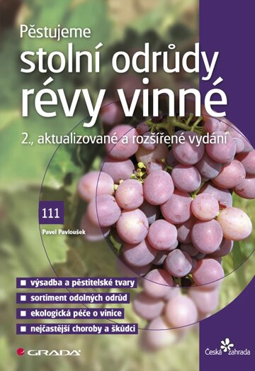 Obálka knihy Pěstujeme stolní odrůdy révy vinné