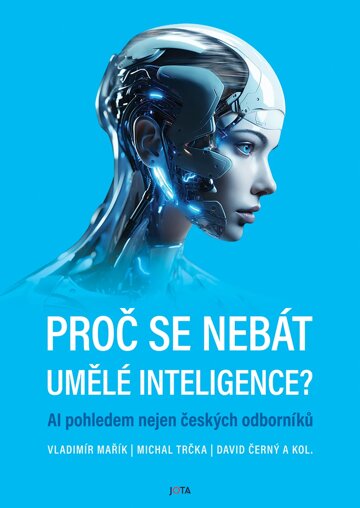 Obálka knihy Proč se nebát umělé inteligence?