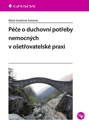 Obálka knihy Péče o duchovní potřeby nemocných v ošetřovatelské praxi