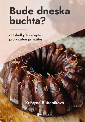 Obálka knihy Bude dneska buchta?