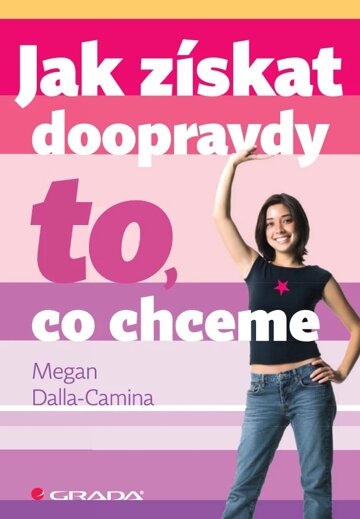 Obálka knihy Jak získat doopravdy to, co chceme