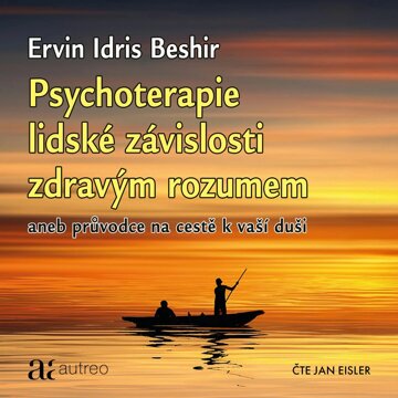 Obálka audioknihy Psychoterapie lidské závislosti zdravým rozumem