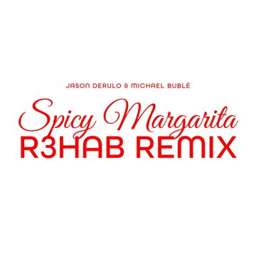 Obálka uvítací melodie Spicy Margarita (R3HAB Remix)