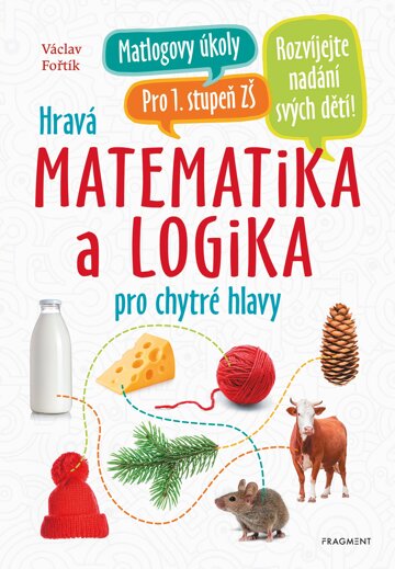 Obálka knihy Hravá matematika a logika pro chytré hlavy