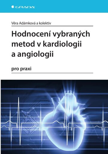 Obálka knihy Hodnocení vybraných metod v kardiologii a angiologii pro praxi