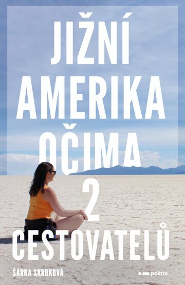 Obálka knihy Jižní Amerika očima 2 cestovatelů