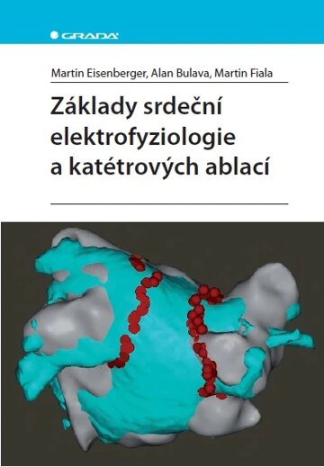 Obálka knihy Základy srdeční elektrofyziologie a katétrových ablací