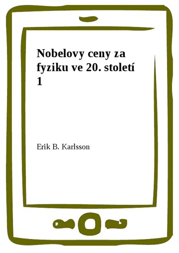 Obálka knihy Nobelovy ceny za fyziku ve 20. století 1