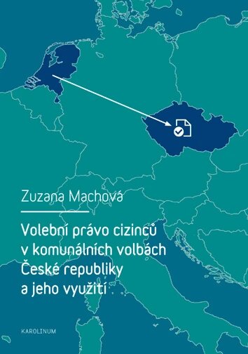 Obálka knihy Volební právo cizinců v komunálních volbách České republiky a jeho využití