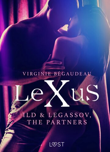 Obálka knihy LeXuS: Ild & Legassov, The Partners - Erotic Dystopia