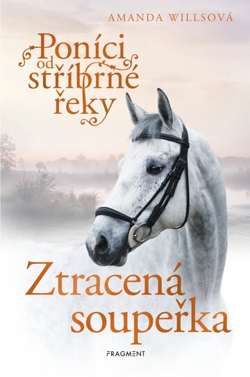 Obálka knihy Poníci od stříbrné řeky – Ztracená soupeřka