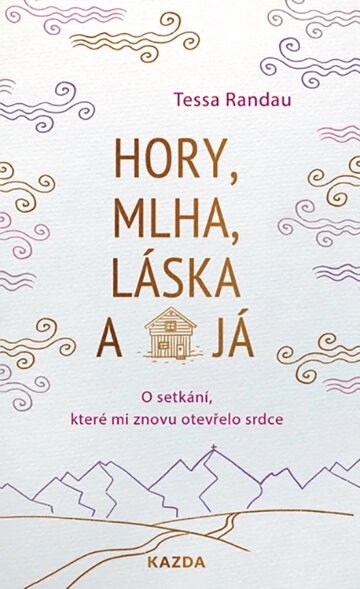 Obálka knihy Hory, mlha, láska a já