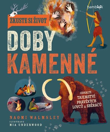 Obálka knihy Zkuste si život doby kamenné