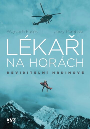 Obálka knihy Lékaři na horách: neviditelní hrdinové