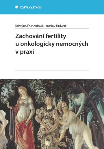 Obálka knihy Zachování fertility u onkologicky nemocných v praxi