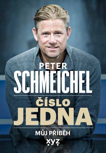 Obálka knihy Peter Schmeichel: číslo jedna