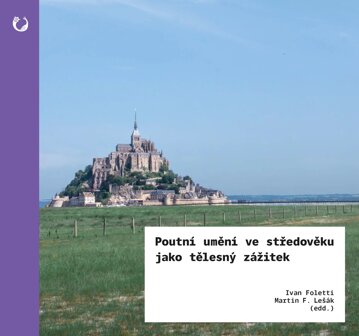 Obálka knihy Poutní umění ve středověku jako tělesný zážitek