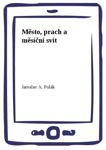 Obálka knihy Město, prach a měsíční svit