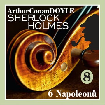 Obálka audioknihy Sherlock Holmes – Šest Napoleonů
