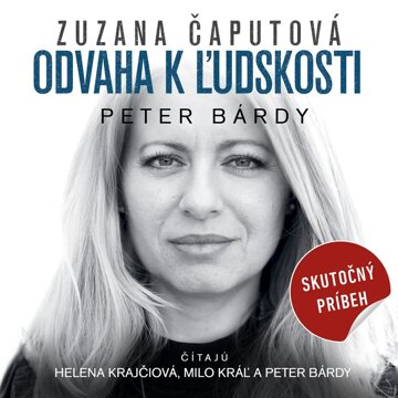 Obálka audioknihy Zuzana Čaputová: Odvaha k ľudskosti