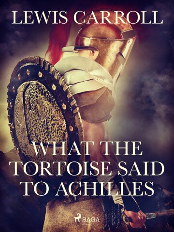 Obálka knihy What the Tortoise Said to Achilles